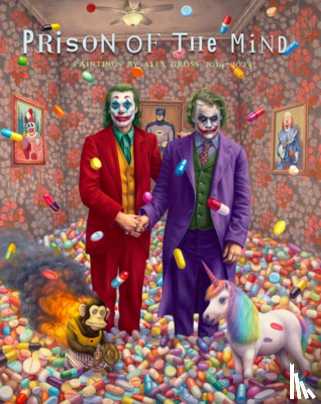 Gross, Alex - Prison of the Mind: Paintings by Alex Gross 2014 - 2023