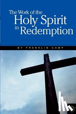 Camp, Franklin - The Work of the Holy Spirit
