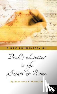Whiteside, Robertson L. - Paul's Letter To The Saints At Rome