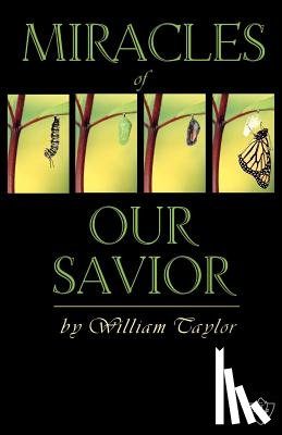 Taylor, William M. - Miracles Of Our Savior