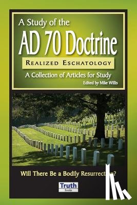 Willis, Mike - A Study of the A.D. 70 Doctrine