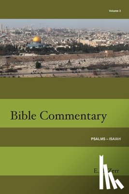 Zerr, E. M. - Zerr Bible Commentary Vol. 3 Psalms - Isaiah