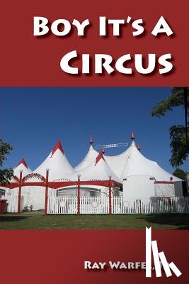 Warfel, Jr Ray - Boy, It's a Circus