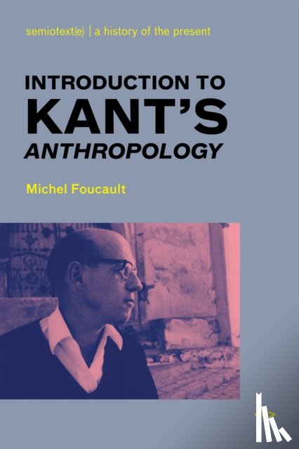 Foucault, Michel - Introduction to Kant's Anthropology
