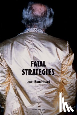 Jean Baudrillard, W. G. J. Niesluchowski, Phil Beitchman - Fatal Strategies