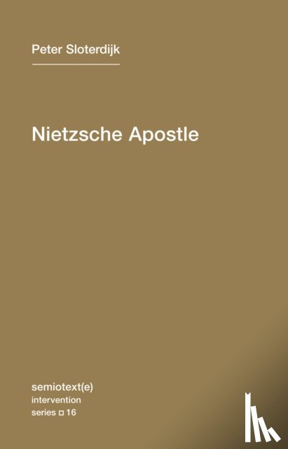 Sloterdijk, Peter (Staatliche Hochschule fuer Gestaltung Karlsruhe) - Nietzsche Apostle