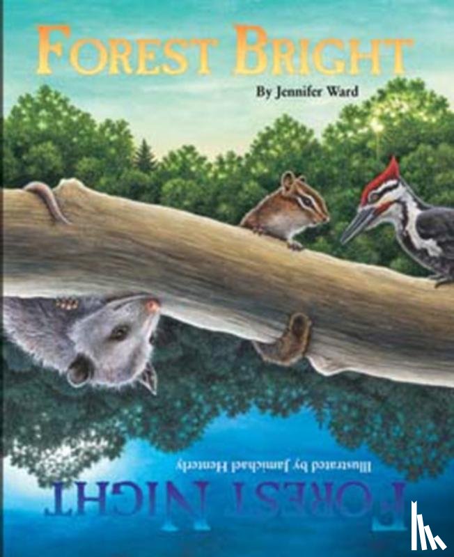 Ward, Jennifer - Forest Bright, Forest Night