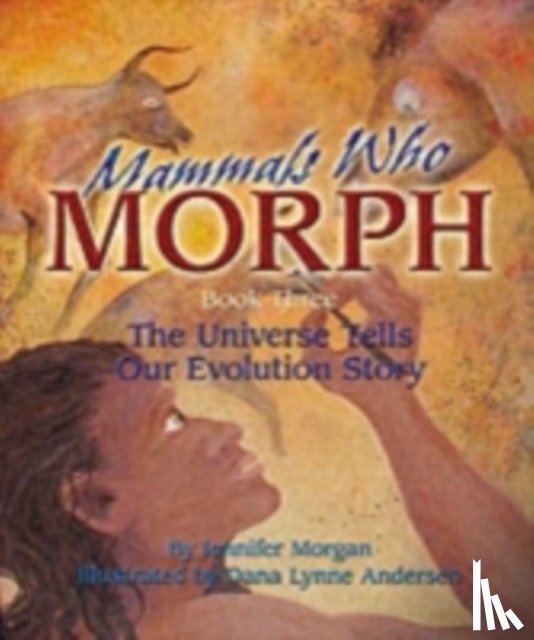 Morgan, Jennifer, Andersen, Dana Lynne - Mammals Who Morph