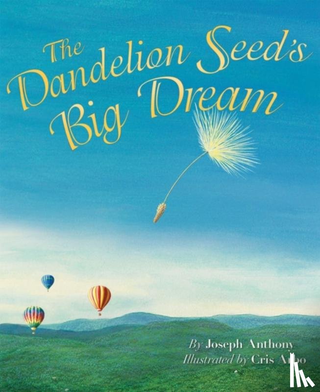 Anthony, Joseph (Joseph Anthony) - Dandelion Seed's Big Dream