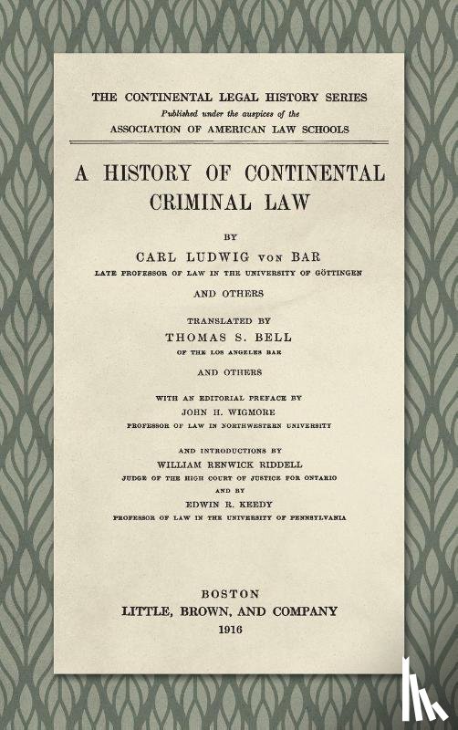 Bar, Carl Ludwig Von - A History of Continental Criminal Law (1916)