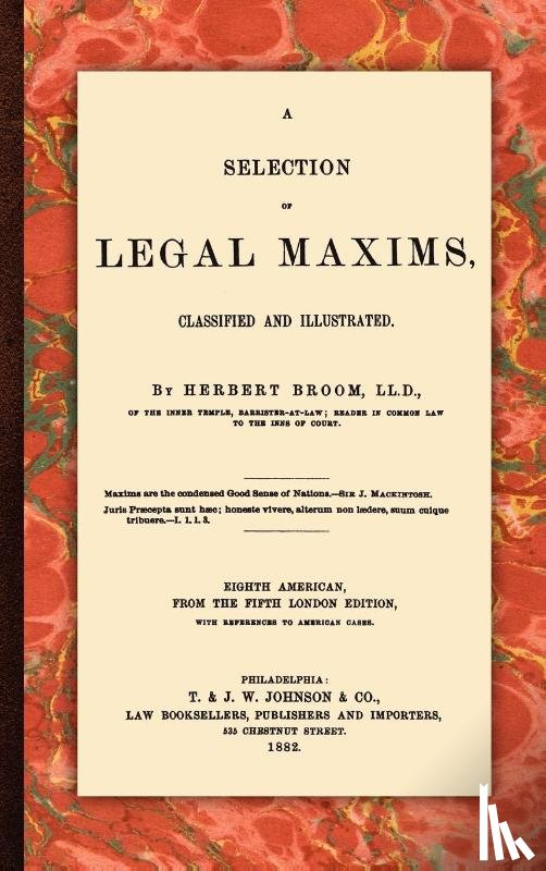 Broom, Herbert - A Selection of Legal Maxims