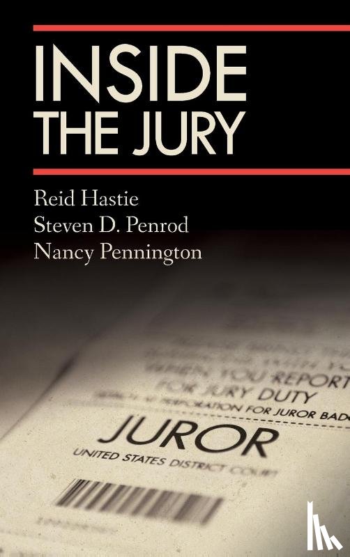 Hastie, Dr Reid (Chicago Booth Graduate School of Business), Penrod, Steven D, Pennington, Nancy - Inside the Jury