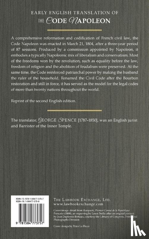  - The Code Napoleon; Or, the French Civil Code. Literally Translated from the Original and Official Edition, Published at Paris, in 1804, by a Barrister of the Inner Temple