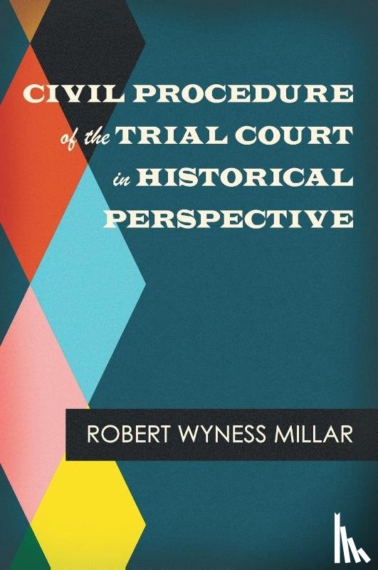 Millar, Robert Wyness - Civil Procedure of the Trial Court in Historical Perspective