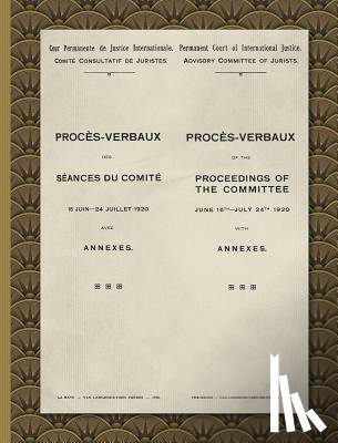 Permanent Court International Justice - Proces-Verbaux of the Proceedings of the Committee June 16th-July 24th 1920