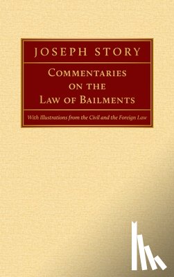 Story, Joseph - Commentaries on the Law of Bailments [1832]
