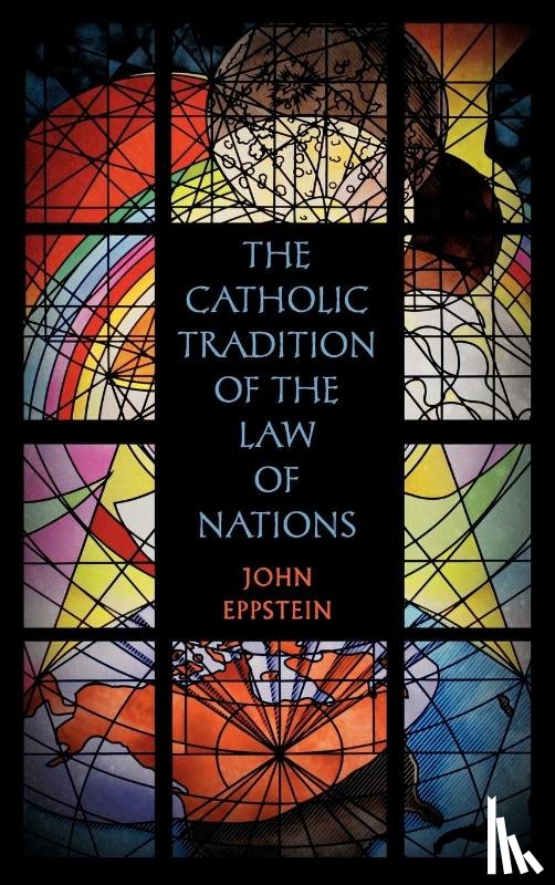 Eppstein, John - The Catholic Tradition of the Law of Nations