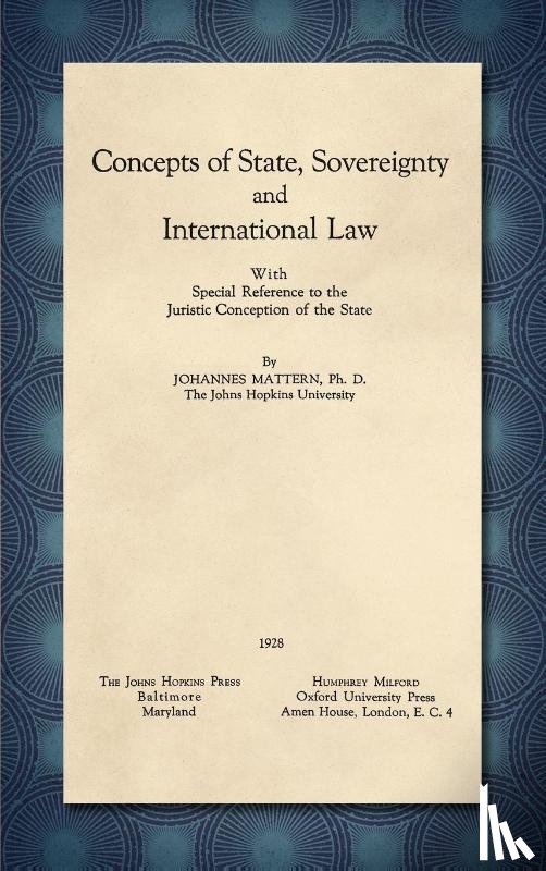 Mattern, Johannes - Concepts of State, Sovereignty and International Law [1928]