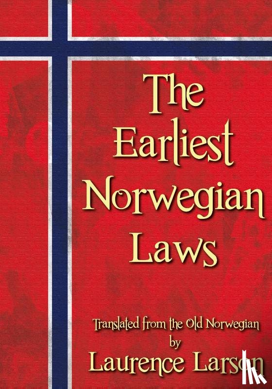  - The Earliest Norwegian Laws