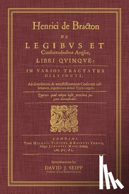 Bracton, Henry de - de Legibus Et Consuetudinibus Angliae, Libri Quinque