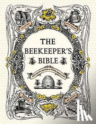 Jones, Richard, Sweeney-Lynch, Sharon - BEEKEEPERS BIBLE