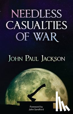 Sandford, John - Needless Casualties of War