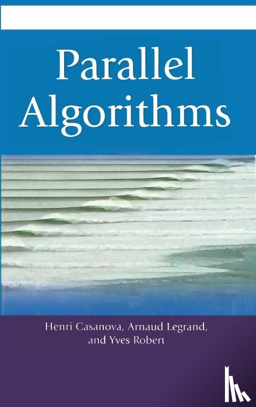 Casanova, Henri, Legrand, Arnaud, Robert, Yves (Ecole Normale Superieure de Lyon - Parallel Algorithms