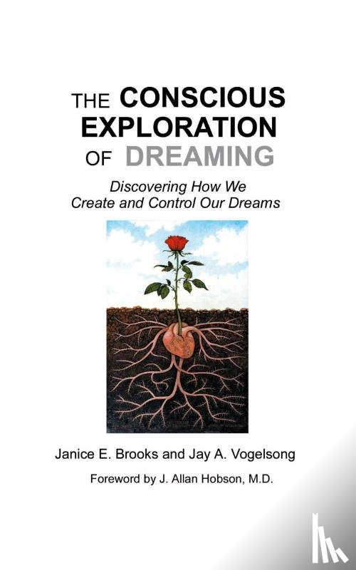 Brooks, Janice E., Vogelsong, Jay, Hobson, J. Allan - The Conscious Exploration of Dreaming