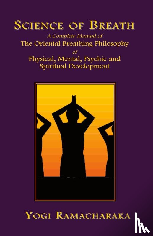 Ramacharaka, Yogi - Science of Breath