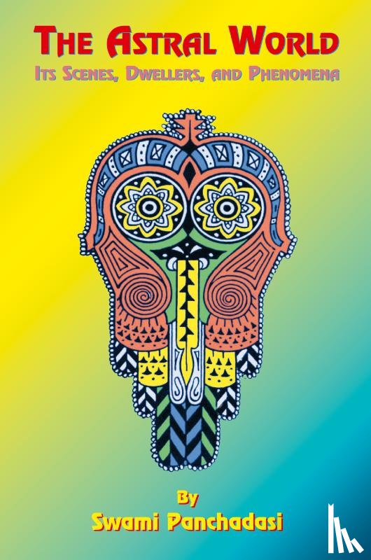 Panchadasi, S. - The Astral World