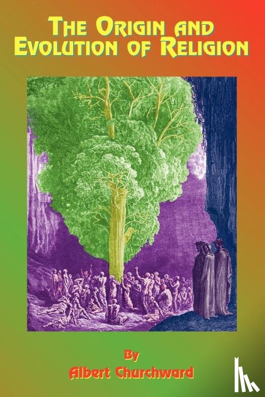 Churchward, Albert - The Origin and Evolution of Religion