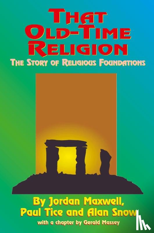 Maxwell, Jordan, Tice, Paul, Snow, Alan - That Old-time Religion