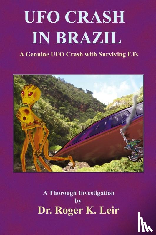 Leir, Roger - UFO Crash in Brazil