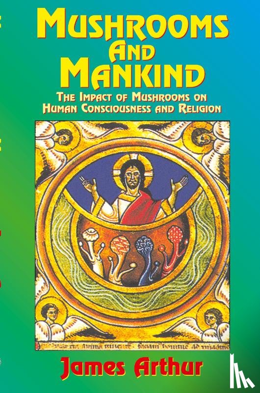 Arthur, James - Mushrooms and Mankind