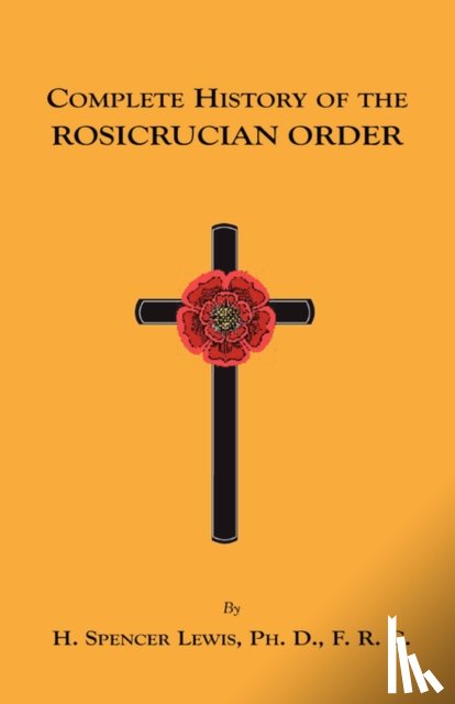 Lewis, H. - Complete History of the Rosicrucian Order