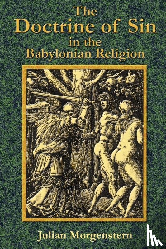 Morgenstern, Julian, Tice, Paul - The Doctrine of Sin in the Babylonian Religion