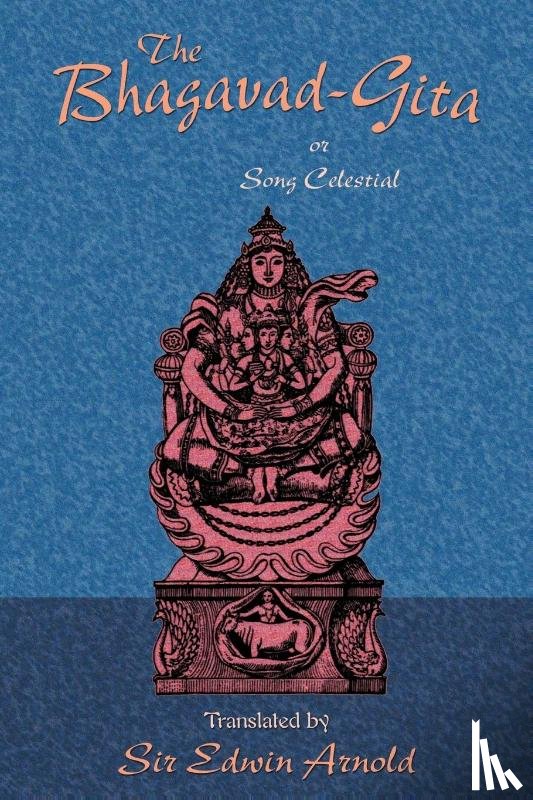 Tice, Paul - The Bhagavad-Gita or Song Celestial