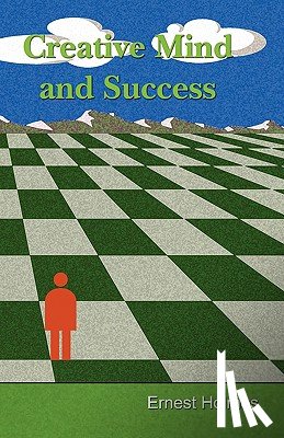 Holmes, Ernest - Creative Mind and Success