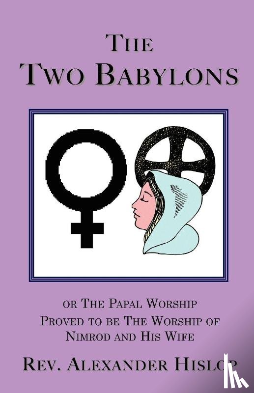 Hislop, A. - The Two Babylons