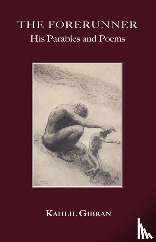 Gibran, Kahlil - The Forerunner