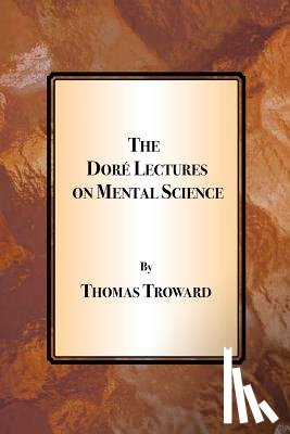 Troward, Thomas - The Dore Lectures on Mental Science