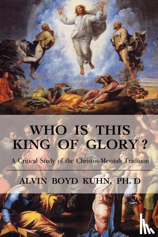 Kuhn, Alvin Boyd - Who is This King of Glory?