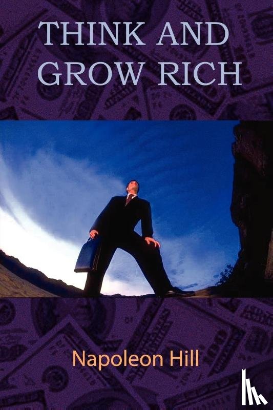 Hill, Napoleon - Think and Grow Rich