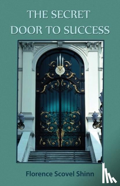 Shinn, Florence Scovel - The Secret Door to Success