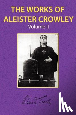 Crowley, Aleister - The Works of Aleister Crowley Vol. 2