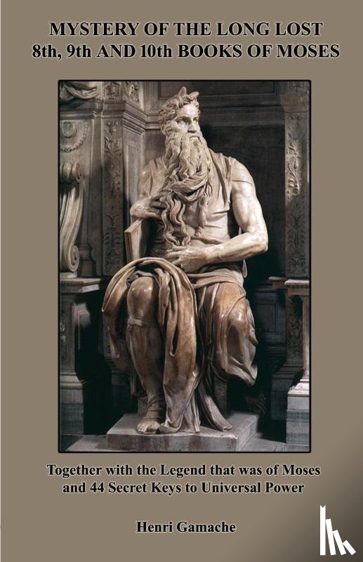 Gamache, Henri - Mystery of the Long Lost 8th, 9th and 10th Books of Moses