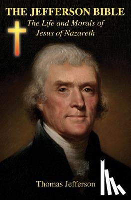 Jefferson, Thomas - The Jefferson Bible