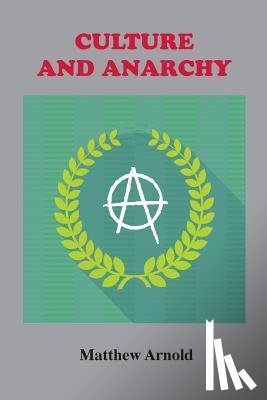 Arnold, Matthew - Culture and Anarchy