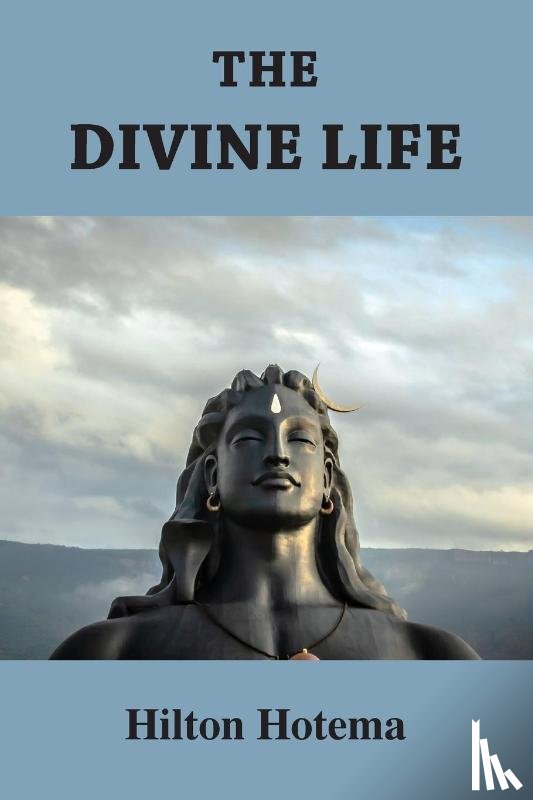 Hotema, Hilton - The Divine Life