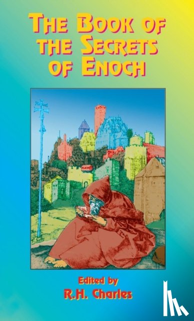  - The Book of the Secrets of Enoch